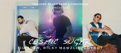 2 Tanjong Beach Club X FOMOHOMO Presents: Cosmic Sugar