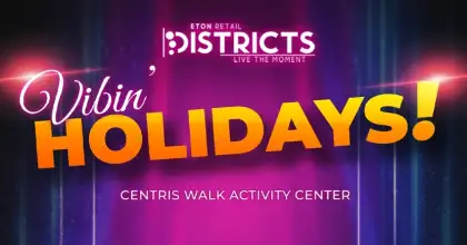 Vibin’ HOLIDAYS! at Eton Centris
