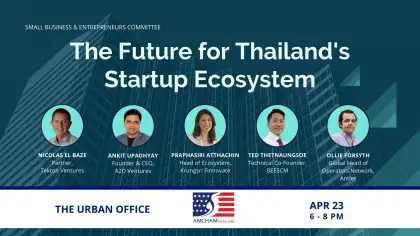 AMCHAM SBE Committee - The Future for Thailand's Startup Ecosystem