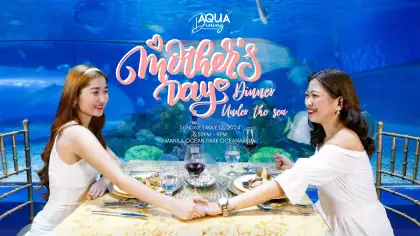 Aqua Dining Mother’s Day Dinner Under the Sea at Manila Ocean Park