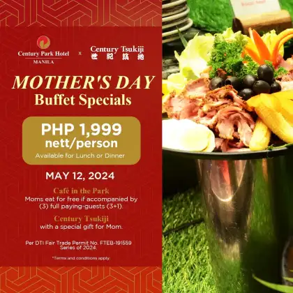 Century Park Hotel Manila's Mother's Day Buffet Specials