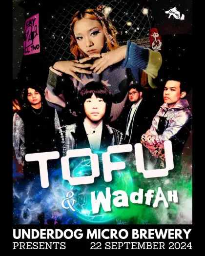 Underdog Micro Brewery Presents TOFU X Wadfah