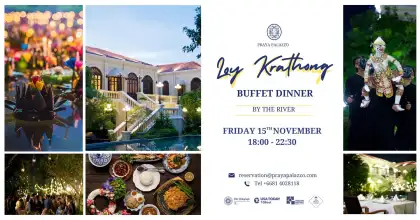 Praya Palazzo Loy Krathong Buffet Dinner by The River