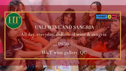 H&T Wine Gallery - Unli Wine & Sangria