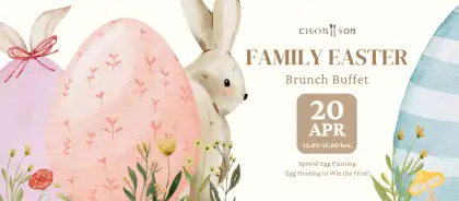 Chon Som - FAMILY EASTER BRUNCH BUFFET