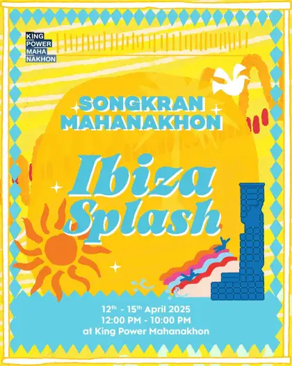 Mahanakhon Ibiza Splash 2025