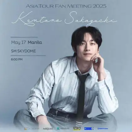 Kentaro Sakaguchi: Asia Tour Fan Meeting 2025 in Manila