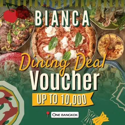 BIANCA'S DINING DEAL (One Bangkok)