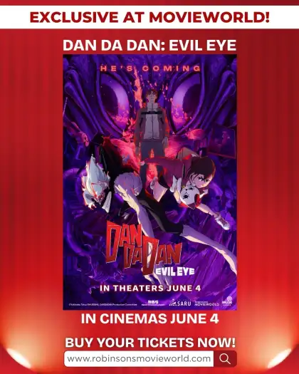 DAN DA DAN: EVIL EYE PH Premiere