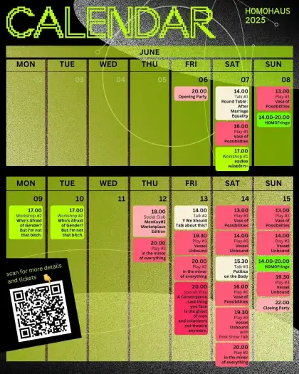 The calendar of activities for the upcoming H0m0haus Queer Performing Art Festival