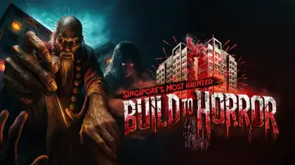 Singapore’s Most Haunted: Build to Horror