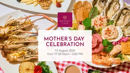 Mother's Day International Buffet at Market Café