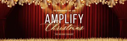 I’m Dreamin' of an Amplify Christmas: The Second Concert