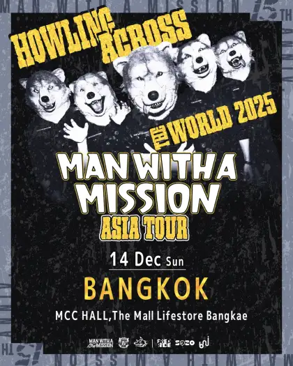 MAN WITH A MISSION 'HOWLING ACROSS THE WORLD 2025 - ASIA TOUR' in BANGKOK