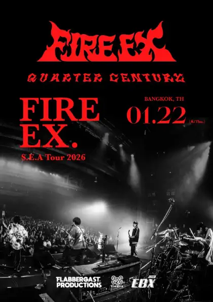 Fire EX. Quarter Century – Southeast Asia Tour 2026 in Bangkok