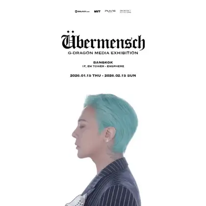 G-DRAGON MEDIA EXHIBITION: Übermensch in Bangkok