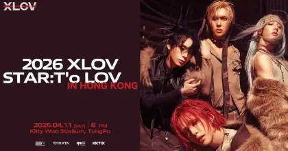 2026 XLOV STAR To LOV in Hong Kong