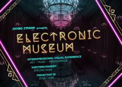 Totoro Typhoon Hosting Electronic Museum on May 12 at Western Market