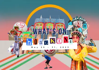 Whats On HKG Best Things to See Do Eat Drink on May 25 31 2023 Header