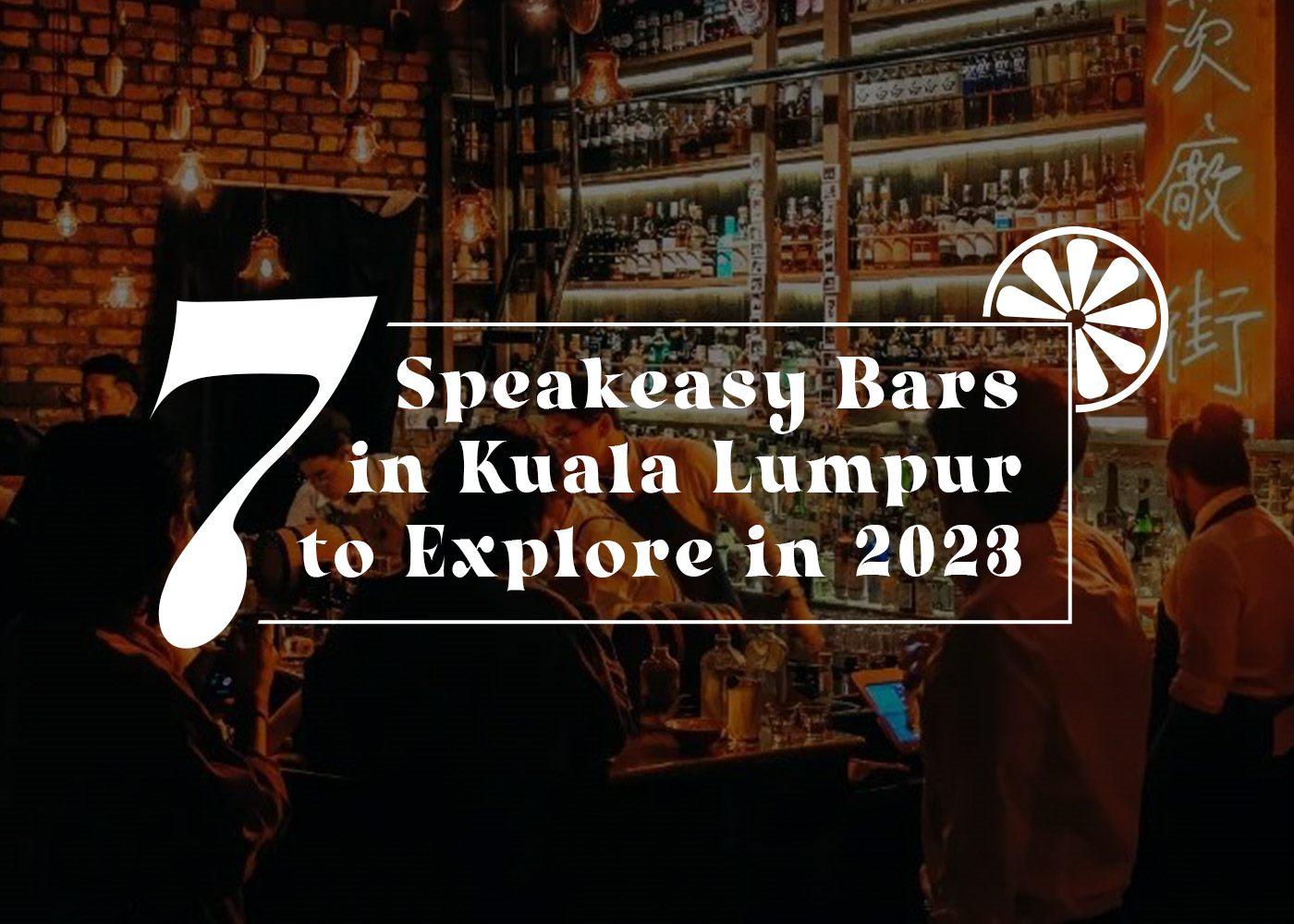 7 Speakeasy Bars in Kuala Lumpur to Uncover in 2023