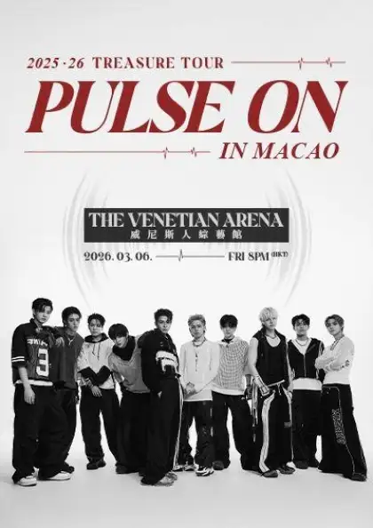 2025 26 TREASURE TOUR PULSE ON IN MACAO
