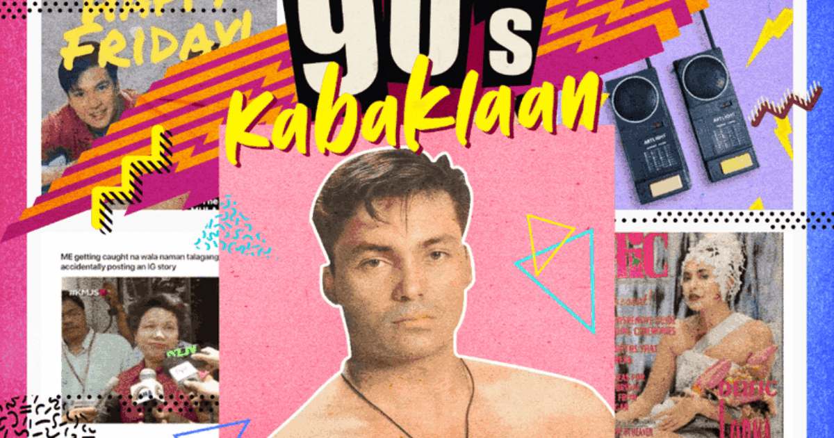 The Best Decade Ever in the Eyes of The ‘90s Kabaklaan