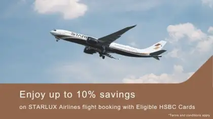 10 Off STARLUX Flights with HSBC Credit Card