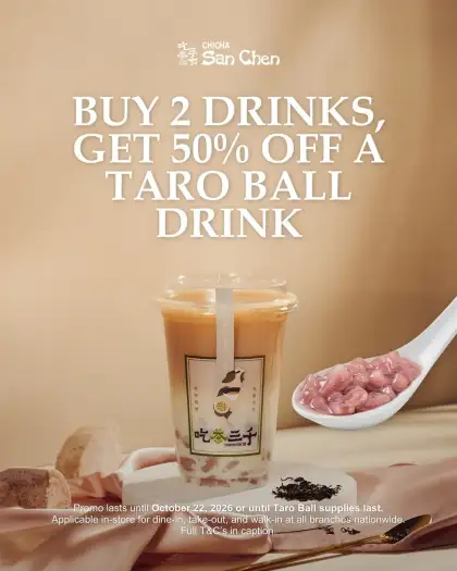 CHICHA San Chen Buy Any 2 Drinks Get 50 Off 1 Drink with Taro Ball