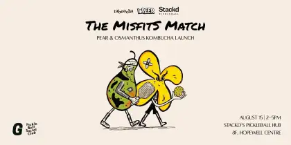 6 The MisFits Match: Pear & Osmanthus Kombucha Launch + Pickleball