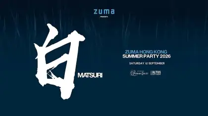 6 Zuma Hong Kong Presents White Matsuri Party Summer Party 2026