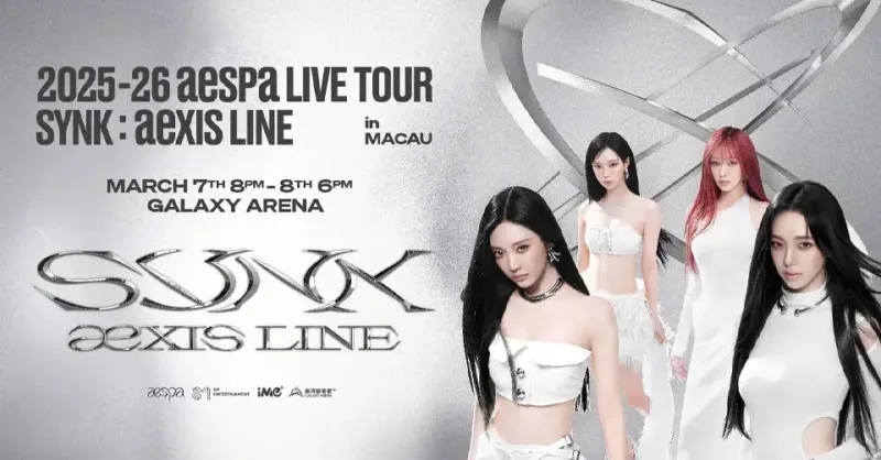 2025–26 aespa LIVE TOUR 'SYNK: aeXIS LINE'… | The Beat Macau