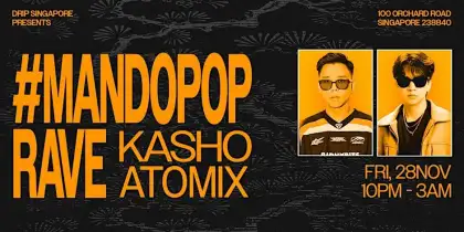 3 DRIP SINGAPORE PRESENTS: #MANDOPOP RAVE