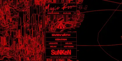4 Magic Room x SuNKeN — Hong Kong