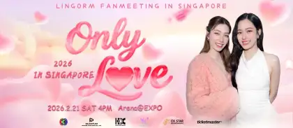4 LingOrm Only Love Fan Meeting in Singapore 2026