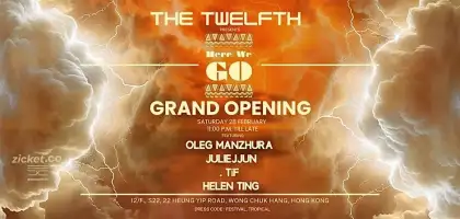 6 The Twelfth x Here We Go - Grand Opening & New Party Series Launch