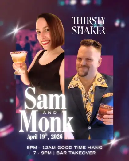 7 Sam and Monk Guest Shift at Thristy Shaker