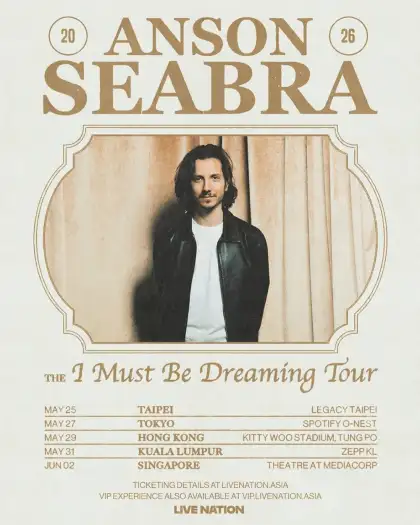 3 Anson Seabra: The I Must Be Dreaming Tour - Hong Kong