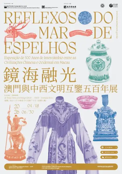 Reflections of the Sea of Mirrors 500 Years of Exchange between Chinese and Western Civilizations in Macao