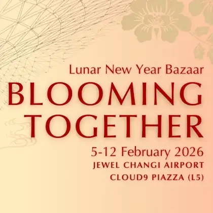2 Blooming Together 2026: Lunar New Year Bazaar at Jewel Changi
