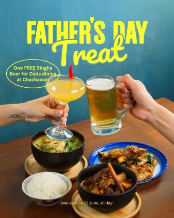 Chachawan free beer fathers day