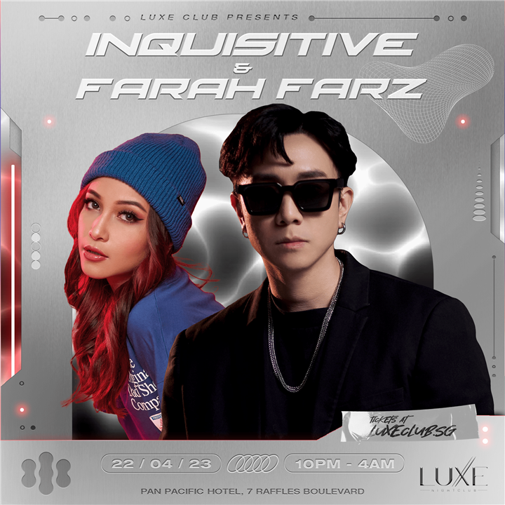Luxe Club Presents Inquisitive and Farah Farz