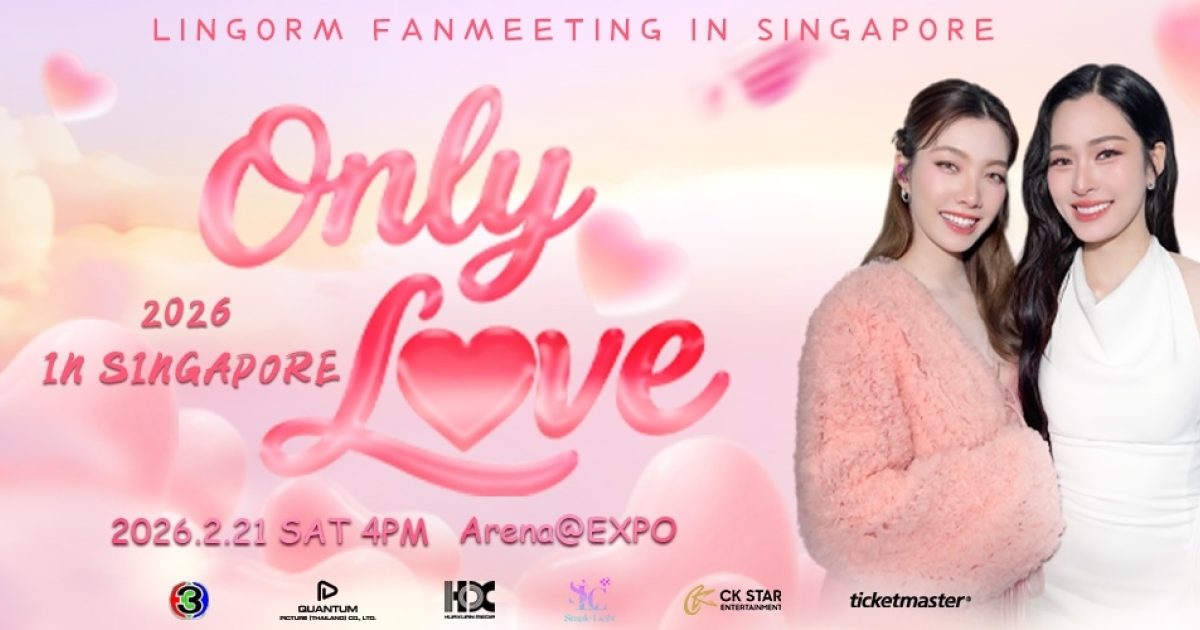 LingOrm Only Love Fan Meeting in… | The Beat Singapore