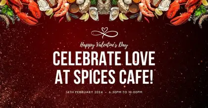Concorde Hotel Spices Café's Special Valentine's Day Menu