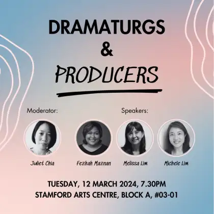 Dramaturgs &: In conversation with Producers