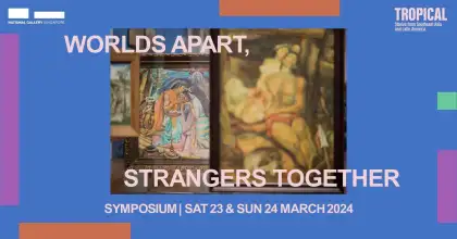 Symposium | Worlds Apart, Strangers Together