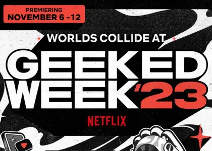 No More Waiting Netflixs Geeked Week Is Back for Its Third Year