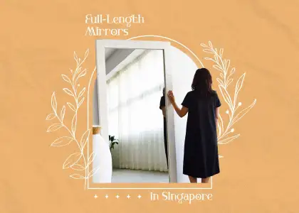 Give Justice to OOTD Pics With These Mirrors in Singapore