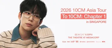 2026 10 CM Asia Tour To 10 CM Chapter 1 in Singapore